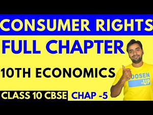 CONSUMER RIGHTS (FULL CHAPTER) | CLASS 10 ECONOMICS CHAPTER 5