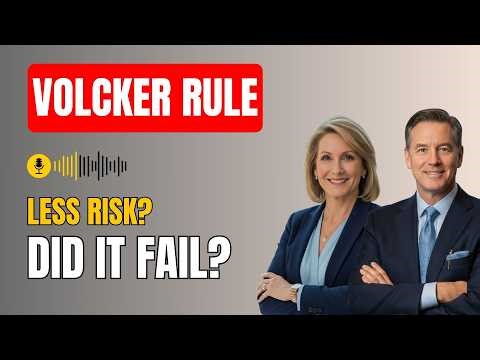 Volcker Rule Explained: Did It Really Reduce Bank Risk?