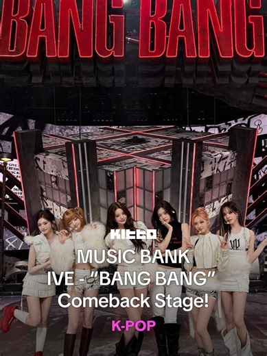 IVE's Powerful Comeback Performance of “BANG BANG”