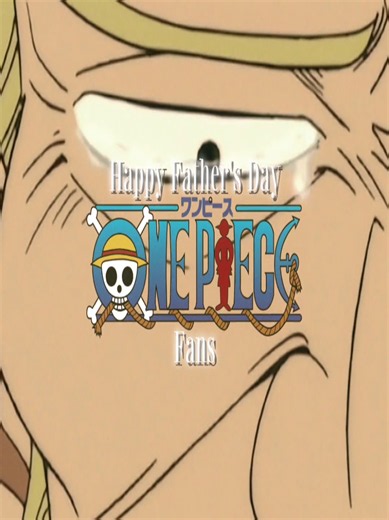 Happy Father's Day One Piece Fans!❤️‍🩹 #onepiece #fathersday #anime #slippingthroughmyfingers #fypシ Honorable Mentions: King Nefertari Cobra Pagaya Tom Jaguar D. Saul King Neptune Kinemon Capone Bege Pound Shimotsuki Yasuie Kouzuki Oden Scopper Gaban Rocks D. Xebec