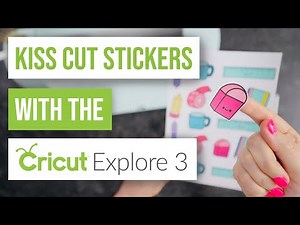 🌈 Kiss Cut Stickers With The Cricut Explore 3