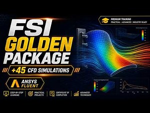 FSI GOLDEN Training Package: +45 CFD Simulations by ANSYS Fluent
