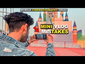 SHOOT YOUR CINEMATIC MINI VLOG LIKE THIS | AVOID MOBILE CINEMATOGRAPHY MISTAKES | INSTAGRAM VLOGS