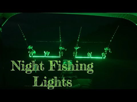LED LIGHTS FOR NIGHT FISHING