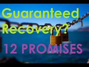 12 Big Addiction Recovery Promises for you
