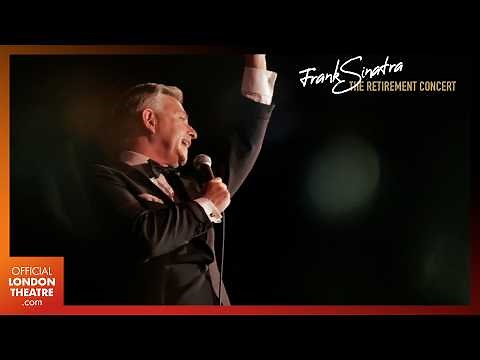 Frank Sinatra: The Retirement Concert | 2024 London Trailer