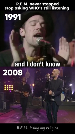1991vs2008: Stop asking WHO'S still listening R.E.M. #rem #losingmyreligion #nostalgia #90smusic