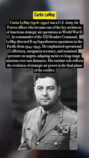 Curtis LeMay – Strategic Air Commander, XXI Bomber Command