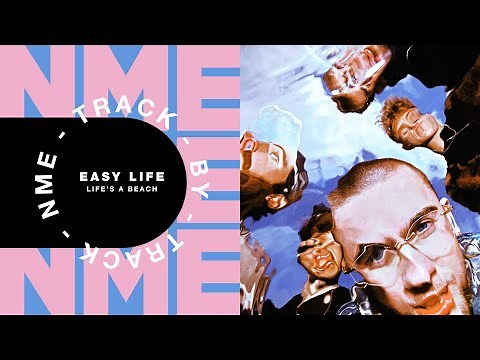 Easy Life – 'Life's A Beach' | Track by Track