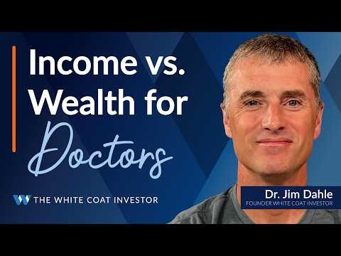 Why High Income Alone Doesn’t Make Doctors Wealthy
