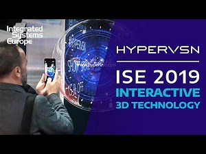 HYPERVSN at ISE 2019: Interactive 3D Technology