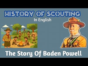 History Of Scouting Movement In English | The Story Of Baden Powell | scout history in english