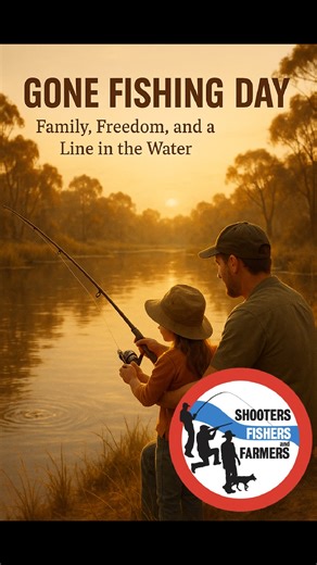 🎣 Happy Gone Fishing Day! There’s nothing better than casting a line, spending time with family, and enjoying the great outdoors. Here’s to keeping our Aussie fishing traditions alive and thriving — for generations to come. #GoneFishingDay #SFFP #FamilyFishing #KeepFishingFree | Shooters Fishers and Farmers Party