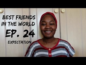 Best Friends in the World | 3rd Term - EP24 (Expectation)