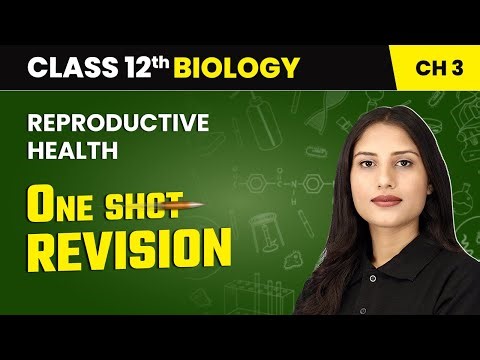 Reproductive Health - One Shot Revision | Class 12 Biology Chapter 3 | CBSE 2025-26