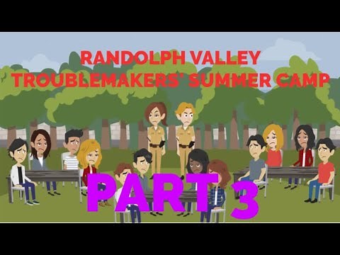 Randolph Valley Troublemakers' Summer Camp Part 3