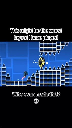 This might be the worst layout I’ve ever played 💀 #geometrydash #gd #gdlayout #gaming #fyp