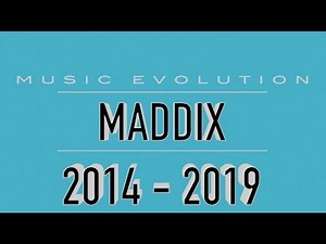 MADDIX: MUSIC EVOLUTION (2014 - 2019)