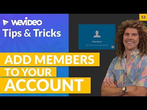 WeVideo Tips and Tricks LIVE: Adding members to your WeVideo account