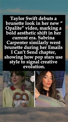 Taylor Swift Goes Brunette in “Opalite” Video, Following Sabrina Carpenter’s Hair Shift