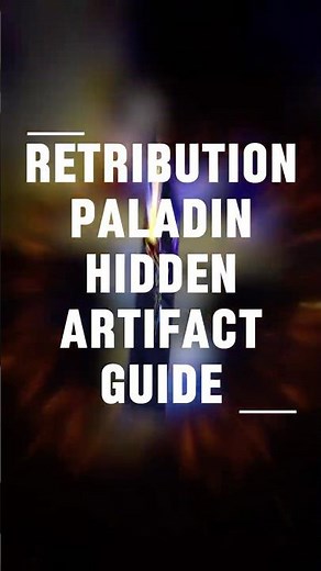 Retribution Paladin Hidden Artifact Appearance Guide – Legion Remix