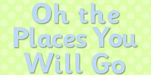 Oh The Places You Will Go Display Lettering