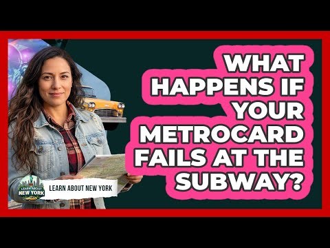 What Happens If Your MetroCard Fails At The Subway?