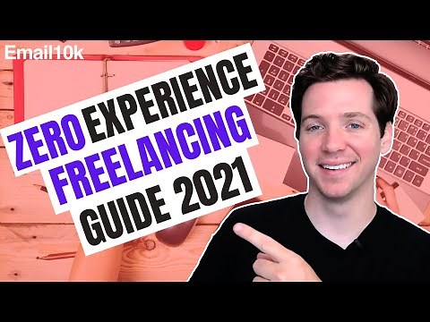 How to Start Freelancing with NO EXPERIENCE in 2021