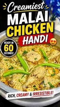 Creamiest Malai Chicken Handi 🤤 Restaurant Style! 🔥