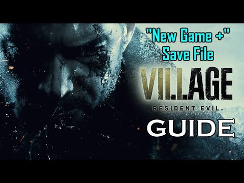Resident Evil Village - How to start a NG+ game file [GUIDE]