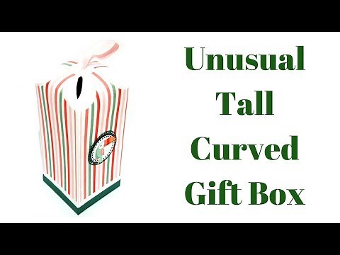 Tall Curved Gift Box | Video Tutorial | Original Design