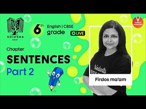 Sentences L2 - Introduction | NCERT Class 6 English Grammar | Vedantu | Firdos Ma'am