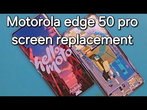 Motorola edge 50 pro screen replacement and disasembly step by step voice guide