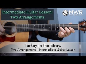 Turkey in The Straw - Intermediate Guitar Lesson!