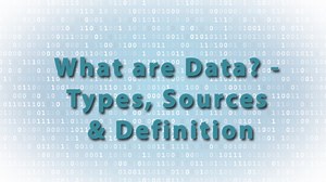 Data Definition & Types of Sources