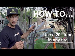 How To... Use a 29" tube in any size tire!