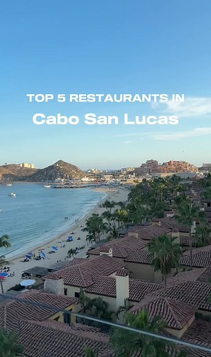 Top 5 Restaurants in Cabo San Lucas's Food Scene