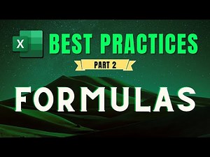 Excel Best Practices - Part 2 of 3 - Formulas - 2023