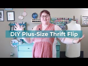 DIY Thrift Upsize - refashion your clothes!