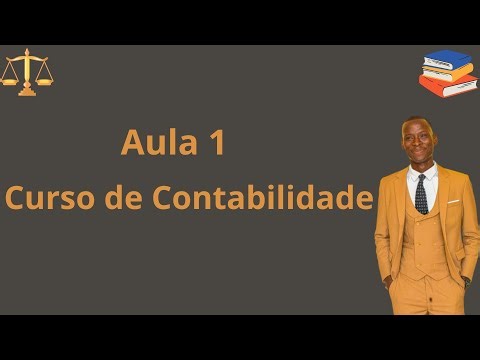 Aula 1: Introdução à Contabilidade | Conceito, Objetivo, funções e Princípio