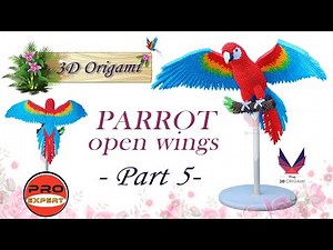 3D Origami Big Parrot_Open Wings_Part 5_Pro-Expert_Tutorial