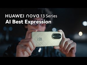 HUAWEI nova 13 Series - AI Best Expression