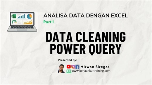 Studi Kasus Analisa Data dengan Excel - Part 1 : Data Cleaning | Mirwan Siregar