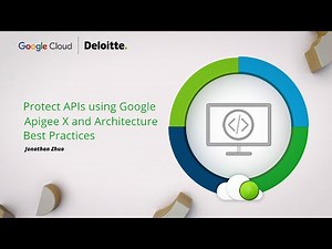 Protect APIs using Google Apigee X and Architecture Best Practices | 2023 IEEE Cloud Summit
