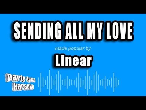 Linear - Sending All My Love (Karaoke Version)