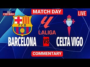 FC BARCELONA vs CELTA VIGO Highlights La Liga Live Highlights 2025