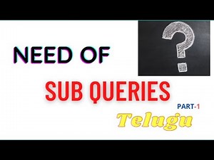 Why do we need Subqueries-Telugu