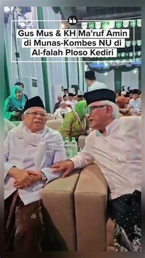 2 ulama sepuh - Gus Mus & KH Ma'ruf Amindi Munas-Kombes NU #gusmus #khmarufamin