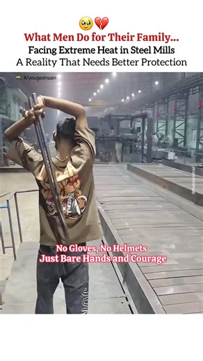 What Men Do for Their Family… Where Every Day Feels Like Fire 🔥 | Steel Mill Reality #viralreels