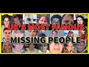 THE UK'S MOST FAMOUS MISSING PEOPLE (3)